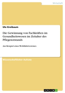 Título: Die Gewinnung von Fachkräften im Gesundheitswesen im Zeitalter des Pflegenotstands