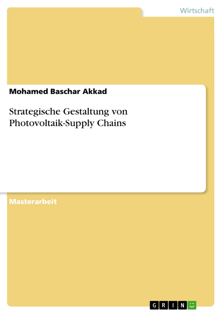 Titel: Strategische Gestaltung von Photovoltaik-Supply Chains