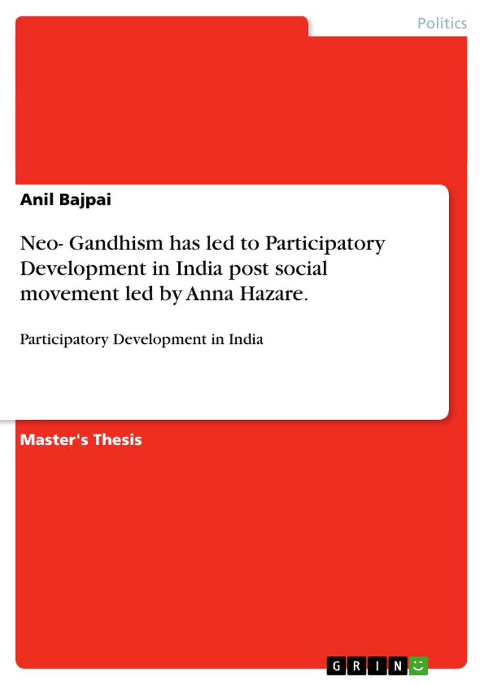 Titel: Neo- Gandhism has led to Participatory Development in India post social movement led by Anna Hazare.