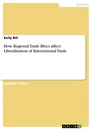 Título: How Regional Trade Blocs affect Liberalisation of International Trade