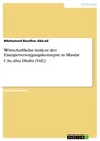 Title: Wirtschaftliche Analyse der Energieversorgungskonzepte in Masdar City, Abu Dhabi (VAE)