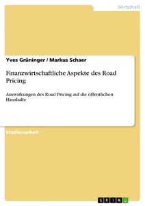 Title: Finanzwirtschaftliche Aspekte des Road Pricing