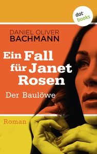 Titel: Der Baulöwe: Der zweite Fall für Janet Rosen