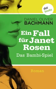 Titel: Das Bambi-Spiel: Der dritte Fall für Janet Rosen