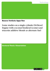 Title: Some studies on a single cylinder Di-Diesel Engine with coconut biodiesel (come) and triacetin additive blends as alternate fuel
