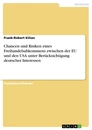 Titel: Chancen und Risiken eines Freihandelsabkommens zwischen der EU und den USA unter Berücksichtigung deutscher Interessen