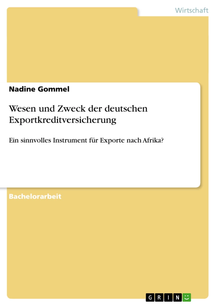 Titel: Wesen und Zweck der deutschen Exportkreditversicherung