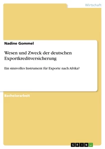 Titre: Wesen und Zweck der deutschen Exportkreditversicherung