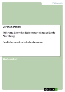 Title: Führung über das Reichsparteitagsgelände Nürnberg
