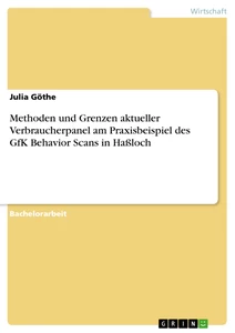 Titre: Methoden und Grenzen aktueller Verbraucherpanel am Praxisbeispiel des GfK Behavior Scans in Haßloch