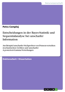 Titel: Entscheidungen in der Bayes-Statistik und Sequentialanalyse bei unscharfer Information