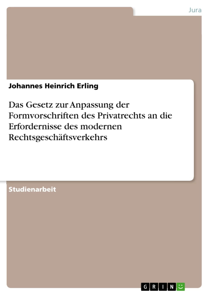 Título: Das Gesetz zur Anpassung der Formvorschriften des Privatrechts an die Erfordernisse des modernen Rechtsgeschäftsverkehrs