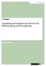 Titel: Ausbildung und Aufgaben der Lehrer in der DDR mit Bezug auf Notengebung