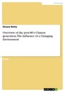 Titre: Overview of the post-80's Chinese generation. The Influence of a Changing Environment