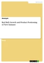Title: Red Bull. Growth and Product Positioning of New Entrants