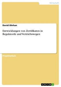 Título: Entwicklungen von Zertifikaten in Regulatorik und Vertriebswegen