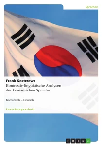 Title: Kontrastiv-linguistische Analysen der koreanischen Sprache