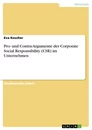 Titre: Pro- und Contra-Argumente der Corporate Social Responsibility (CSR) im Unternehmen