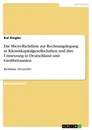 Title: Die Micro-Richtlinie zur Rechnungslegung in Kleinstkapitalgesellschaften und ihre Umsetzung in Deutschland und Großbritannien