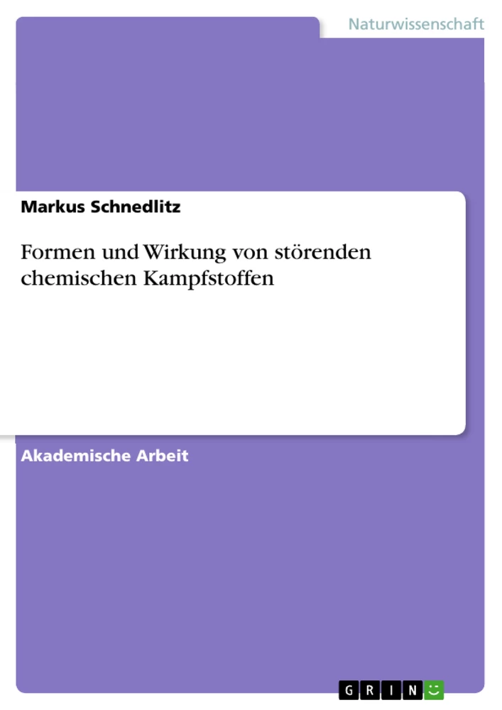 Titel: Formen und Wirkung von störenden chemischen Kampfstoffen