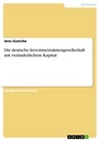 Titre: Die deutsche Investmentaktiengesellschaft mit veränderlichem Kapital