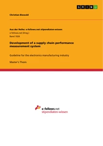 Titel: Development of a supply chain performance measurement system