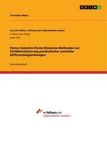 Título: Petrov-Galerkin-Finite-Elemente-Methoden zur Zeitdiskretisierung parabolischer partieller Differentialgleichungen