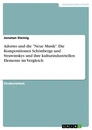 Title: Adorno und die "Neue Musik". Die Kompositionen Schönbergs und Strawinskys und ihre kulturindustriellen Elemente im Vergleich