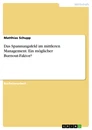 Title: Das Spannungsfeld im mittleren Management. Ein möglicher Burnout-Faktor?