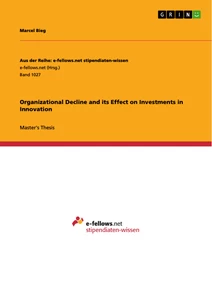 Titel: Organizational Decline and its Effect on Investments in Innovation