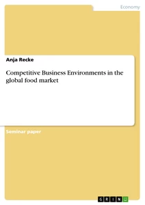Titel: Competitive Business Environments in the global food market