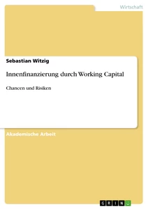 Título: Innenfinanzierung durch Working Capital