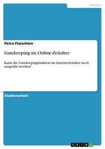 Titre: Gatekeeping im Online-Zeitalter