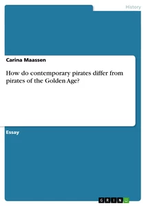Title: How do contemporary pirates differ from pirates of the Golden Age?
