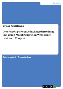 Title: Die stereotypisierende Indianerdarstellung und deren Modifizierung im Werk James Fenimore Coopers