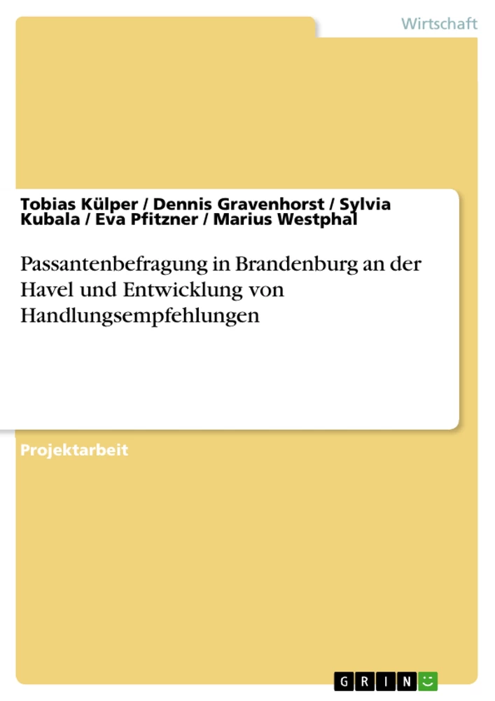 Title: Passantenbefragung in Brandenburg an der Havel und Entwicklung von Handlungsempfehlungen