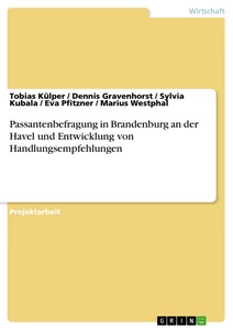 Titel: Passantenbefragung in Brandenburg an der Havel und Entwicklung von Handlungsempfehlungen