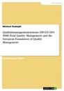 Titel: Qualitätsmanagementsysteme. DIN EN ESO 9000, Total Quality Management und die European Foundation of Quality Management