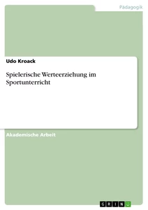 Title: Spielerische Werteerziehung im Sportunterricht