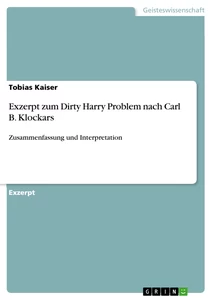 Título: Exzerpt zum Dirty Harry Problem nach Carl B. Klockars