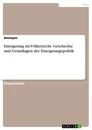 Title: Enteignung im Völkerrecht. Geschichte und Grundlagen der Enteignungspolitik