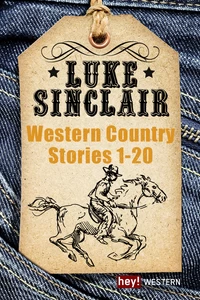 Titel: Western Country Stories, Großer Sammelband 1 bis 20