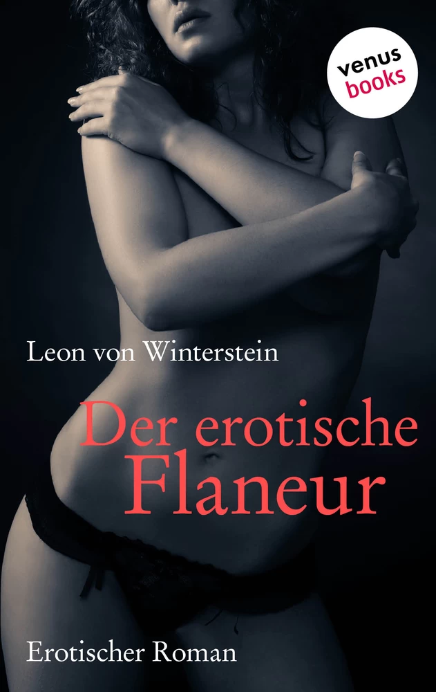 Titel: Der erotische Flaneur