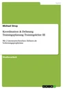 Título: Koordination & Dehnung Trainingsplanung. Trainingslehre III