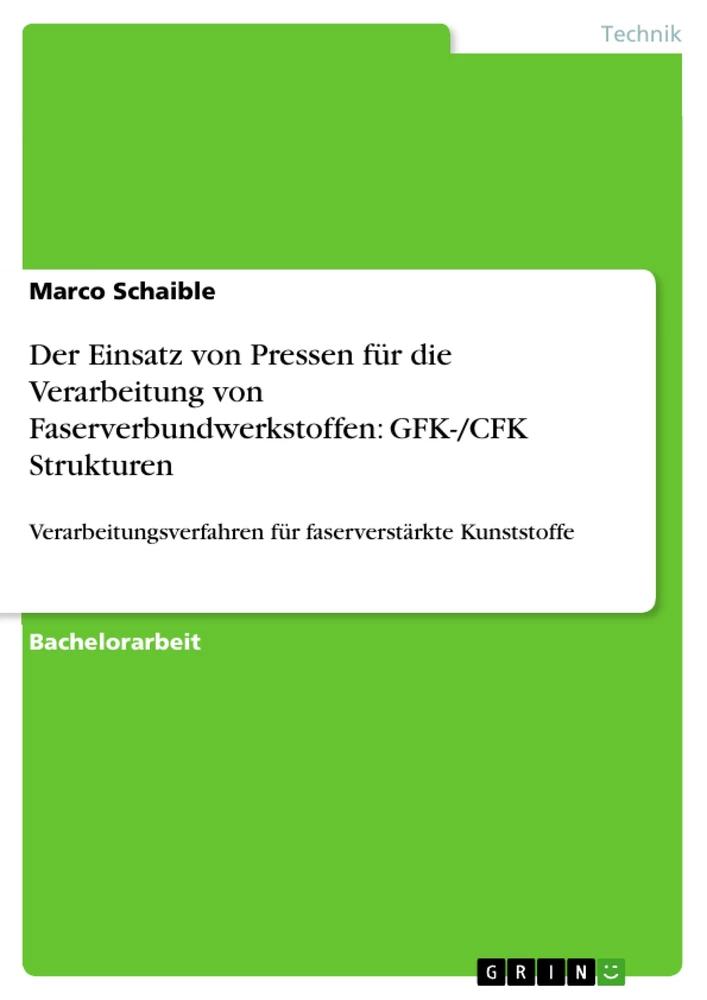 Titel: Der Einsatz von Pressen für die Verarbeitung von Faserverbundwerkstoffen: GFK-/CFK Strukturen