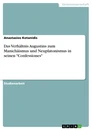 Titre: Das Verhältnis Augustins zum Manichäismus und Neuplatonismus in seinen "Confessiones"