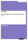 Titel: Micobial degradation of triphenyl methane dyes