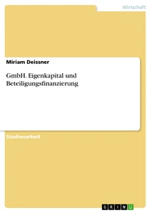 Title: GmbH. Eigenkapital und Beteiligungsfinanzierung