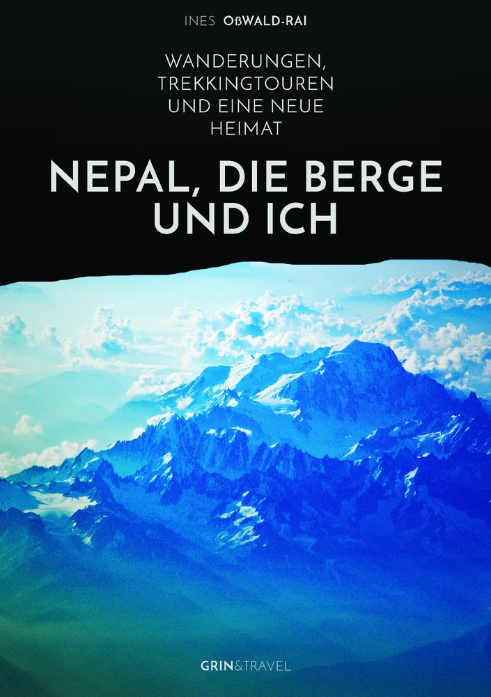Título: Nepal, die Berge und ich. Wanderungen, Trekkingtouren und eine neue Heimat