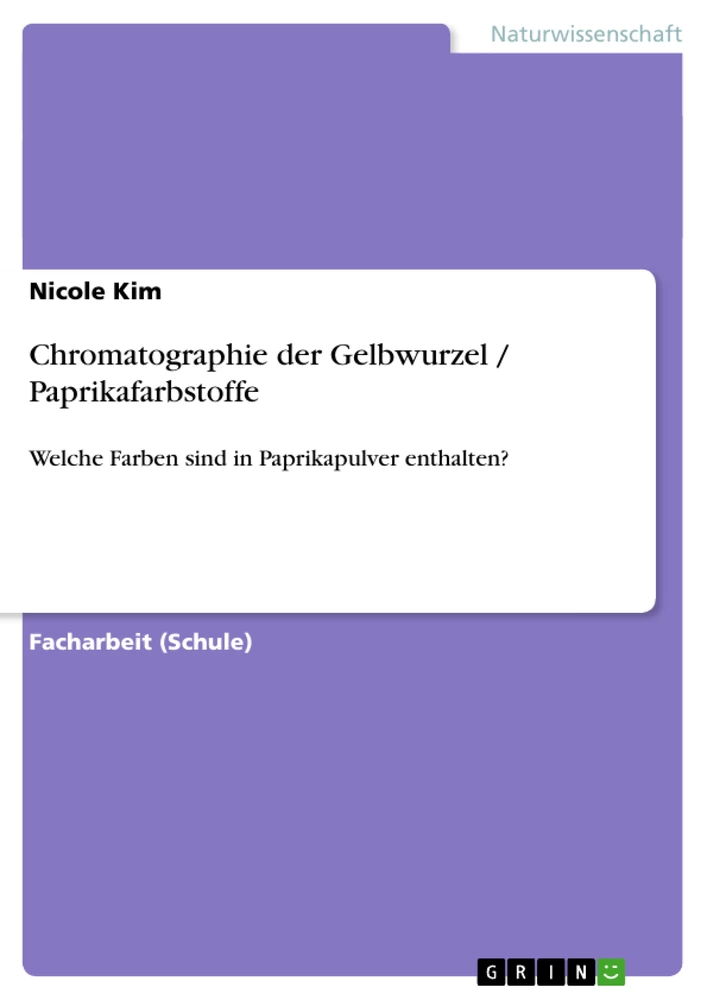 Title: Chromatographie der Gelbwurzel / Paprikafarbstoffe
